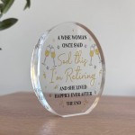 Funny Retirement Acrylic Plaque A Wise Woman Retiring Colleague Funny Retirement Acrylic Plaque A Wise Woman Retiring Colleague