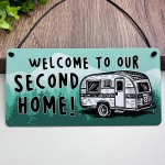 Novelty Caravan Sign Welcome To Our Second Home Plaque Caravan Novelty Caravan Sign Welcome To Our Second Home Plaque Caravan