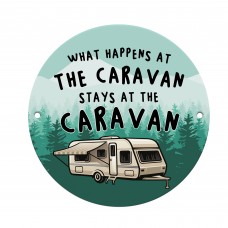 Funny Caravan Sign What Happens In The Caravan Hanging Sign