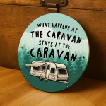 Funny Caravan Sign What Happens In The Caravan Hanging Sign