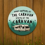 Funny Caravan Sign What Happens In The Caravan Hanging Sign