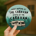 Funny Caravan Sign What Happens In The Caravan Hanging Sign