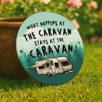 Funny Caravan Sign What Happens In The Caravan Hanging Sign