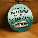 Funny Caravan Sign What Happens In The Caravan Hanging Sign