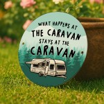 Funny Caravan Sign What Happens In The Caravan Hanging Sign