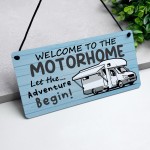 Welcome To The Motorhome Sign Let The Adventure Begin Plaque Welcome To The Motorhome Sign Let The Adventure Begin Plaque