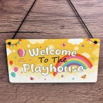 Welcome To The Playhouse Sign For Kids Garden Play House Plaques