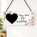 Days Until The Wedding Sign Wedding Countdown Plaque Bride To Be Days Until The Wedding Sign Wedding Countdown Plaque Bride To Be