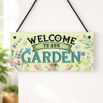 Garden Sign Welcome To Our Garden Plaque For Outside