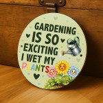 Funny Gardening Is So Exciting Acrylic Round Hanging Sign Garden