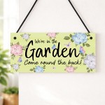 Garden Sign Plaque Hanging Welcome Sign Were In The Garden Sign