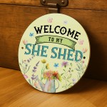 Funny Welcome To My She Shed Acrylic Round Hanging Sign Funny Welcome To My She Shed Acrylic Round Hanging Sign