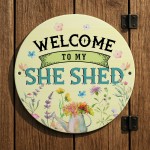 Funny Welcome To My She Shed Acrylic Round Hanging Sign Funny Welcome To My She Shed Acrylic Round Hanging Sign