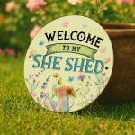Funny Welcome To My She Shed Acrylic Round Hanging Sign Funny Welcome To My She Shed Acrylic Round Hanging Sign