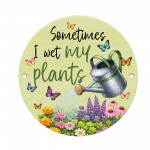 Funny Wet My Plants Acrylic Round Hanging Sign Garden Sign Funny Funny Wet My Plants Acrylic Round Hanging Sign Garden Sign Funny