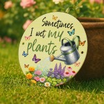 Funny Wet My Plants Acrylic Round Hanging Sign Garden Sign Funny Funny Wet My Plants Acrylic Round Hanging Sign Garden Sign Funny