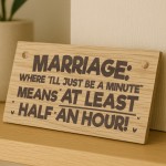 Funny Marriage Sign Engraved Wooden Plaque Mr & Mrs Wedding Gift
