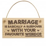 Funny Marriage Sign Favourite Weirdo Engraved Wooden Plaque Funny Marriage Sign Favourite Weirdo Engraved Wooden Plaque