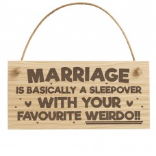 Funny Marriage Sign Favourite Weirdo Engraved Wooden Plaque