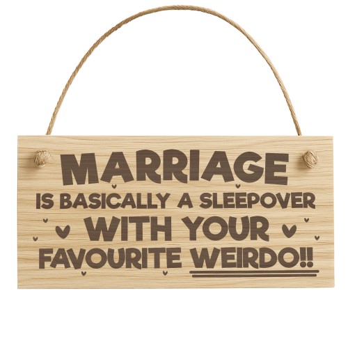Funny Marriage Sign Favourite Weirdo Engraved Wooden Plaque Funny Marriage Sign Favourite Weirdo Engraved Wooden Plaque