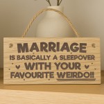 Funny Marriage Sign Favourite Weirdo Engraved Wooden Plaque Funny Marriage Sign Favourite Weirdo Engraved Wooden Plaque