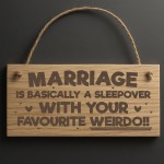 Funny Marriage Sign Favourite Weirdo Engraved Wooden Plaque Funny Marriage Sign Favourite Weirdo Engraved Wooden Plaque