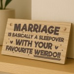 Funny Marriage Sign Favourite Weirdo Engraved Wooden Plaque Funny Marriage Sign Favourite Weirdo Engraved Wooden Plaque