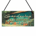 Garden Sign Quirky Garden Plaque For Outside Wet My Plants
