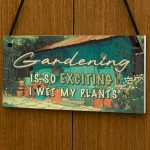 Garden Sign Quirky Garden Plaque For Outside Wet My Plants
