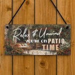 Funny Patio Sign For Garden Relax And Unwind Youre On Patio Time Funny Patio Sign For Garden Relax And Unwind Youre On Patio Time