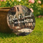 Funny Patio Sign For Garden Round Garden Sign Relax And Unwind