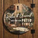 Funny Patio Sign For Garden Round Garden Sign Relax And Unwind