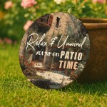 Funny Patio Sign For Garden Round Garden Sign Relax And Unwind