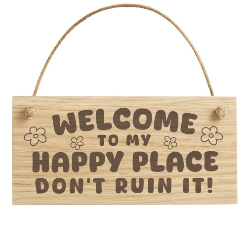 Welcome To My Happy Place Sign Funny Garden Sign Engraved Plaque