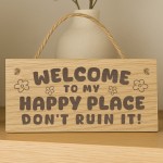 Welcome To My Happy Place Sign Funny Garden Sign Engraved Plaque