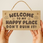 Welcome To My Happy Place Sign Funny Garden Sign Engraved Plaque