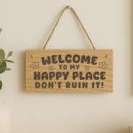 Welcome To My Happy Place Sign Funny Garden Sign Engraved Plaque