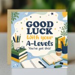Good Luck A Levels Card Student Exam Encouragement Card Good Luck A Levels Card Student Exam Encouragement Card