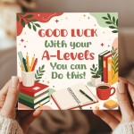 Good Luck A-Level Exams Card A Level Encouragement Cards Good Luck A-Level Exams Card A Level Encouragement Cards