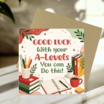 Good Luck A-Level Exams Card A Level Encouragement Cards Good Luck A-Level Exams Card A Level Encouragement Cards