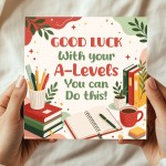 Good Luck A-Level Exams Card A Level Encouragement Cards Good Luck A-Level Exams Card A Level Encouragement Cards