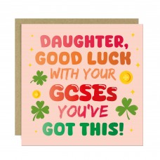 Good Luck GCSEs Card For Daughter You've Got This Card