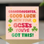 Good Luck GCSEs Card For Granddaughter You've Got This Card