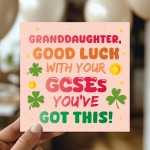 Good Luck GCSEs Card For Granddaughter You've Got This Card
