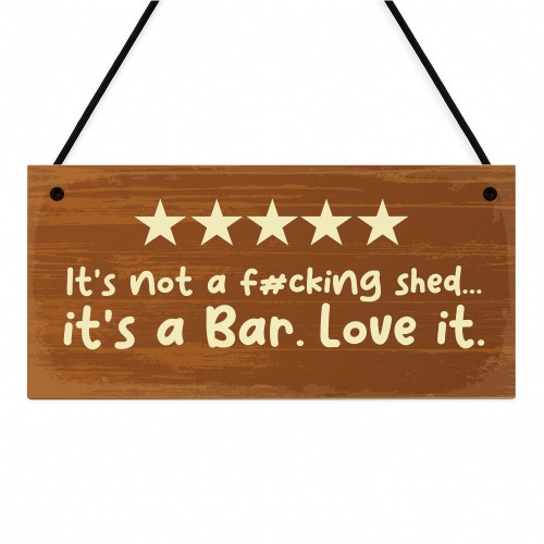 Hilarious Bar Sign Its Not A Shed Its A Bar Home Bar Sign Hilarious Bar Sign Its Not A Shed Its A Bar Home Bar Sign