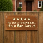 Hilarious Bar Sign Its Not A Shed Its A Bar Home Bar Sign Hilarious Bar Sign Its Not A Shed Its A Bar Home Bar Sign