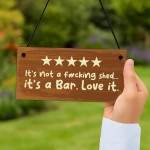 Hilarious Bar Sign Its Not A Shed Its A Bar Home Bar Sign Hilarious Bar Sign Its Not A Shed Its A Bar Home Bar Sign