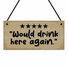 Funny Novelty Home Bar Decor Would Drink Here Again Garden Sign