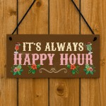  Novelty Tiki Bar Sign ITS ALWAYS HAPPY HOUR Sign Funny Sign