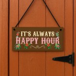  Novelty Tiki Bar Sign ITS ALWAYS HAPPY HOUR Sign Funny Sign